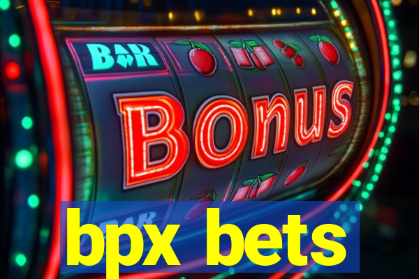 bpx bets